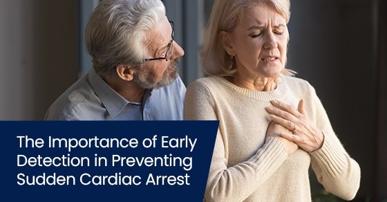 The importance of early detection in preventing sudden cardiac arrest